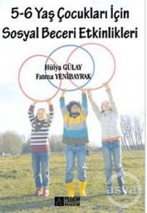  5 - 6 Yaş Çocukları için Sosyal Beceri Etkinlikleri 