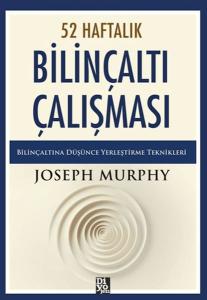 52 Haftalık Bilinçaltı Çalışması 52 Haftalık Bilinçaltı Çalışması