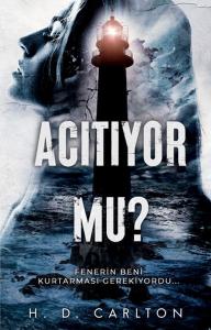 Acıtıyor mu? Acıtıyor mu?