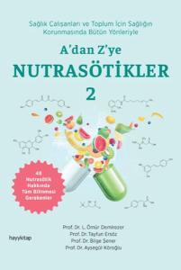 A'dan Z'ye Nutrasötikler 2 A'dan Z'ye Nutrasötikler 2