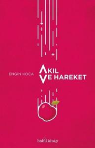 Akıl ve Hareket Akıl ve Hareket