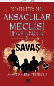 Aksaçlılar Meclisi 3  Savaş