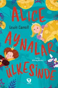 Alice Aynalar Ülkesinde Alice Aynalar Ülkesinde