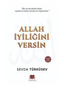 Allah İyiliğini Versin Allah İyiliğini Versin