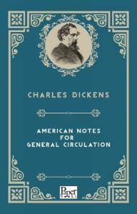 American Notes For General Circulation (İngilizce Kitap) American Notes For General Circulation (İngilizce Kitap)
