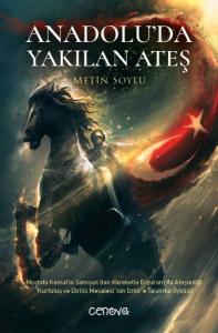 Anadolu'da Yakılan Ateş Anadolu'da Yakılan Ateş