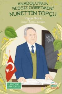 Anadolu'nun Sessiz Öğretmeni Nurettin Topçu Anadolu'nun Sessiz Öğretmeni Nurettin Topçu