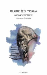 Anlamak İçin Yaşamak Anlamak İçin Yaşamak