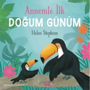 Annemle İlk Doğum Günüm Annemle İlk Doğum Günüm