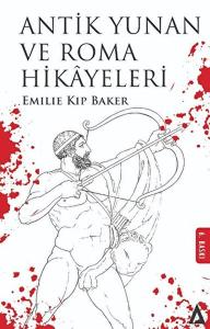 Antik Yunan Ve Roma Hikayeleri Antik Yunan Ve Roma Hikayeleri