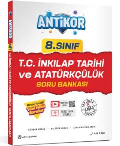 ANTİKOR 8.SINIF İNKİLAP TARİHİ VE ATATÜRKÇÜLÜK SORU BANKASI