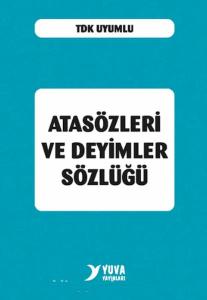 Atasözleri ve Deyimler Sözlüğü (Plastik Kapak) Atasözleri ve Deyimler Sözlüğü (Plastik Kapak)