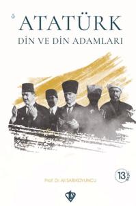Atatürk Din ve Din Adamları Atatürk Din ve Din Adamları