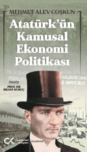 Atatürk'ün Kamusal Ekonomi Politikası
