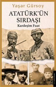 Atatürk'ün Sırdaşı - Kardeşim Fuat Atatürk'ün Sırdaşı - Kardeşim Fuat