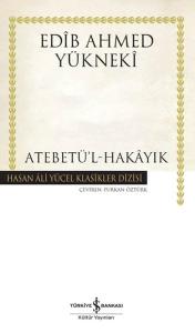Atebetü'l-Hakayık - Hasan Ali Yücel Klasikleri Atebetü'l-Hakayık - Hasan Ali Yücel Klasikleri