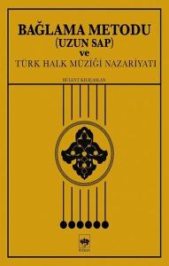 Bağlama Metodu (Uzun Sap) ve Türk Halk Müziği Nazariyatı
