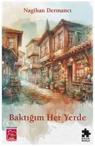 Baktığım Her Yerde Baktığım Her Yerde