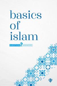 Basics Of Islam Questions and Answers Basics Of Islam Questions and Answers