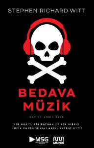 Bedava Müzik: Bir Mucit, Bir Patron ve Bir Hırsız Müzik Endüstrisini Nasıl Altüst Etti? Bedava Müzik: Bir Mucit, Bir Patron ve Bir Hırsız Müzik Endüstrisini Nasıl Altüst Etti?