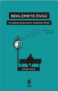 Beklemeye Övgü Beklemeye Övgü