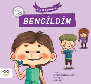 Ben de Küçükken Bencildim Ben de Küçükken Bencildim