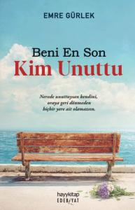 Beni En Son Kim Unuttu Beni En Son Kim Unuttu
