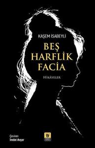 Beş Harflik Facia Beş Harflik Facia