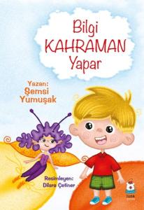 Bilgi Kahraman Yapar Bilgi Kahraman Yapar