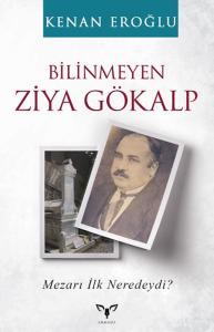 Bilinmeyen Ziya Gökalp Bilinmeyen Ziya Gökalp