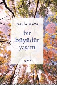 Bir Büyüdür Yaşam Bir Büyüdür Yaşam