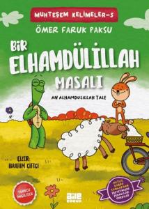 Bir Elhamdülillah Masalı Bir Elhamdülillah Masalı