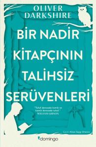 Bir Nadir Kitapçının Talihsiz Serüvenleri Bir Nadir Kitapçının Talihsiz Serüvenleri