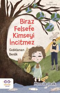 Biraz Felsefe Kimseyi İncitmez Biraz Felsefe Kimseyi İncitmez