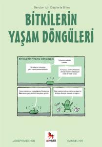 Bitkilerin Yaşam Döngüleri - Gençler İçin Çizgilerle Bilim Bitkilerin Yaşam Döngüleri - Gençler İçin Çizgilerle Bilim