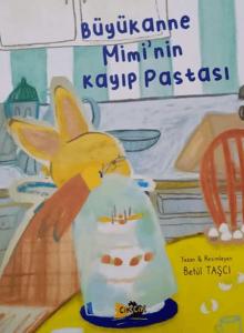 Büyükanne Mimi'nin Kayıp Pastası Büyükanne Mimi'nin Kayıp Pastası