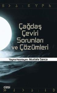 Çağdaş Çeviri Sorunları ve Çözümleri Çağdaş Çeviri Sorunları ve Çözümleri