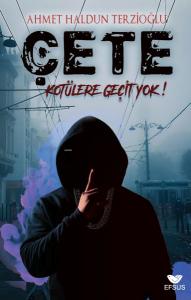 Çete Kötülere Geçit Yok