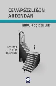 Cevapsızlığın Ardından Cevapsızlığın Ardından