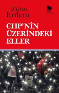 CHP'nin Üzerindeki Eller CHP'nin Üzerindeki Eller