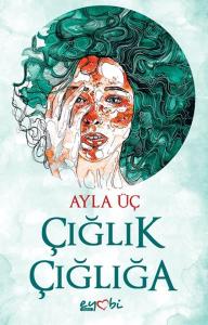 Çığlık Çığlığa Çığlık Çığlığa