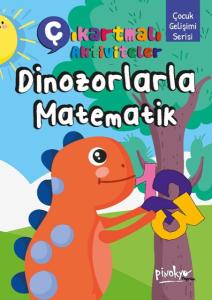 Çıkartmalı Aktiviteler Dinozorlarla Matematik Çıkartmalı Aktiviteler Dinozorlarla Matematik