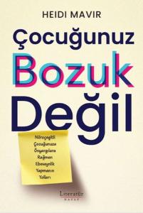 Çocuğunuz Bozuk Değil Çocuğunuz Bozuk Değil