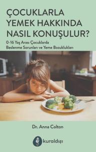Çocuklarla Yemek Hakkında Nasıl Konuşulur? Çocuklarla Yemek Hakkında Nasıl Konuşulur?