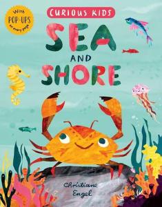Curious Kids: Sea And Shore Curious Kids: Sea And Shore