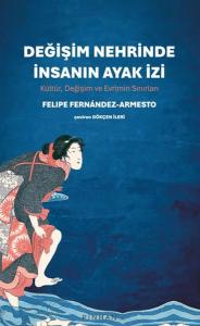 Değişim Nehrinde İnsanın Ayak İzi Değişim Nehrinde İnsanın Ayak İzi