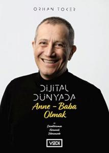 Dijital Dünyada Anne-Baba Olmak Dijital Dünyada Anne-Baba Olmak