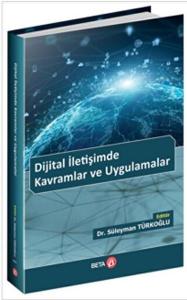 Dijital İletişimde Kavramlar ve Uygulamalar Dijital İletişimde Kavramlar ve Uygulamalar