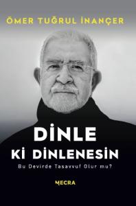 Dinle ki Dinlenesin Dinle ki Dinlenesin