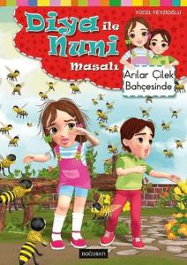 Diya ile Nuni Masalı - Arılar Çilek Bahçesinde Diya ile Nuni Masalı - Arılar Çilek Bahçesinde